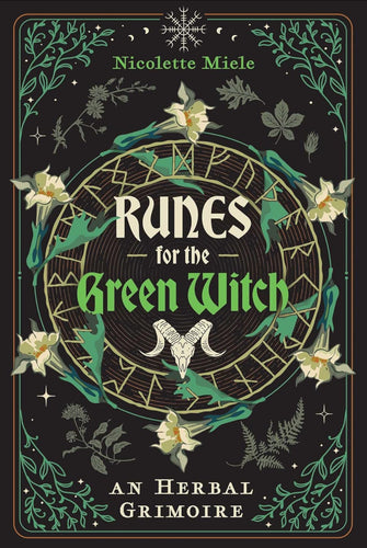 Runes For The Green Witch: An Herbal Grimoire