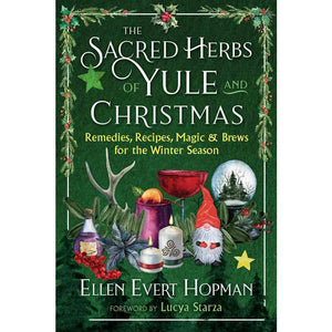 The Sacred Herbs Of Yule And Christmas